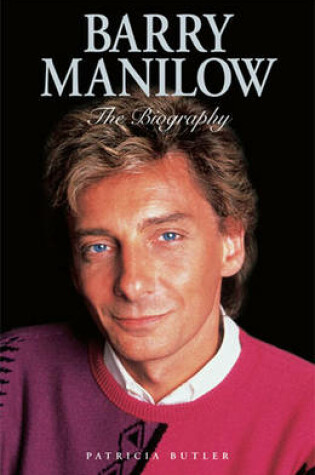 Cover of Barry Manilow: The Biography