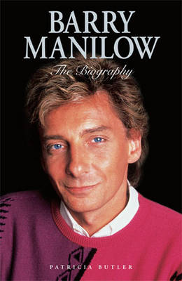 Book cover for Barry Manilow: The Biography