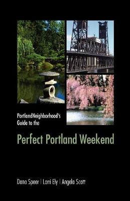 Book cover for Portlandneighborhood's Guide to the Perfect Portland Weekend