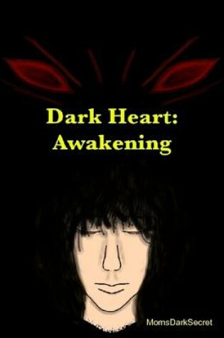 Cover of Dark Heart: Awakening