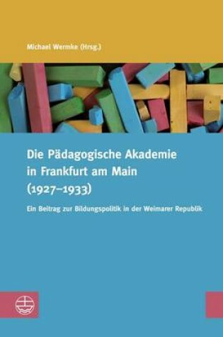 Cover of Die Konfessionalitat Der Volksschullehrerbildung in Preussen