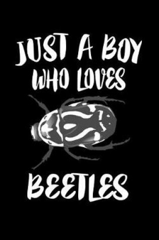 Cover of Just A Boy Who Loves Beetles