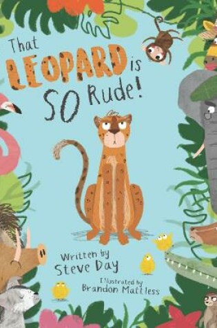 Cover of That Leopard is SO Rude