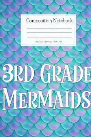 Cover of Composition Notebook 3rd Grade Mermaids