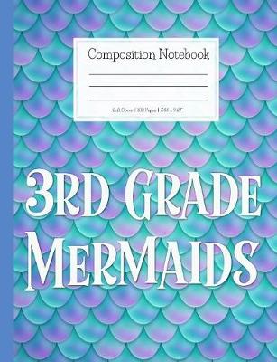 Book cover for Composition Notebook 3rd Grade Mermaids