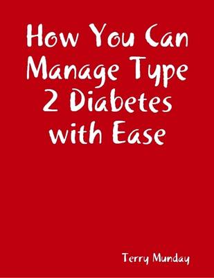 Book cover for How You Can Manage Type 2 Diabetes with Ease