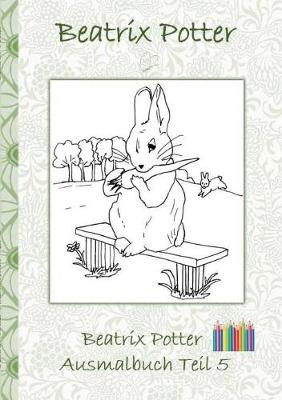 Book cover for Beatrix Potter Ausmalbuch Teil 5 ( Peter Hase )