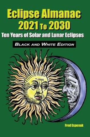 Cover of Eclipse Almanac 2021 to 2030 - Black and White Edition