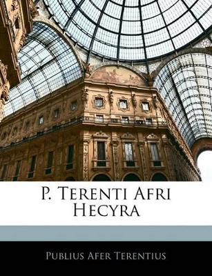 Book cover for P. Terenti Afri Hecyra