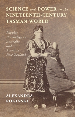 Book cover for Science and Power in the Nineteenth-Century Tasman World