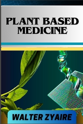 Cover of Plant Based Medicine