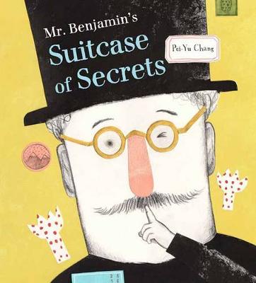 Book cover for Mr Benjamin's Suitcase of Secrets