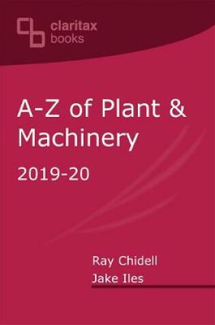 Cover of A-Z of Plant and Machinery 2019-20