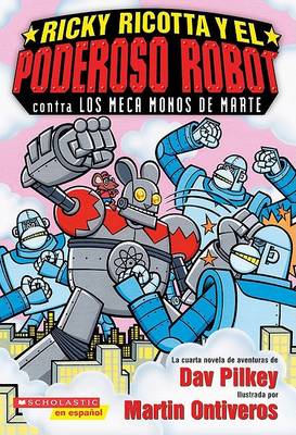 Cover of Ricky Ricotta Y El Poderoso Robot Contra Los Meca Monos de Marte