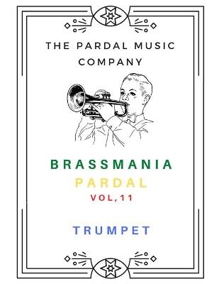 Book cover for Brass Mania Pardal Vol,11 Trumpet