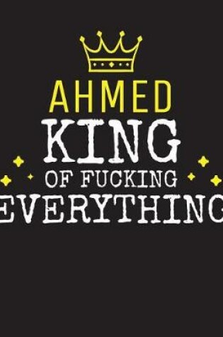 Cover of AHMED - King Of Fucking Everything