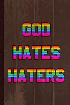 Book cover for God Hates Haters Journal Notebook