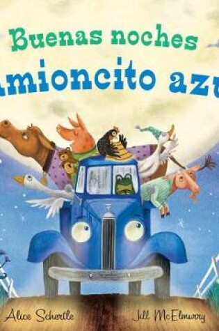 Cover of Buenas Noches Camioncito Azul