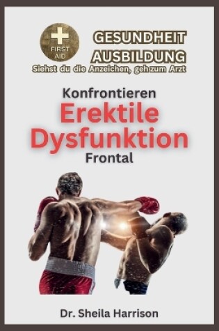 Cover of Der erektilen Dysfunktion direkt begegnen