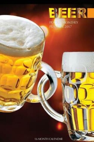 Cover of Beer Pocket Monthly Planner 2017