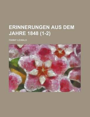 Book cover for Erinnerungen Aus Dem Jahre 1848 (1-2)