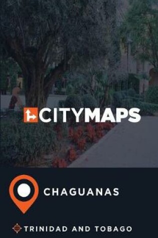 Cover of City Maps Chaguanas Trinidad and Tobago