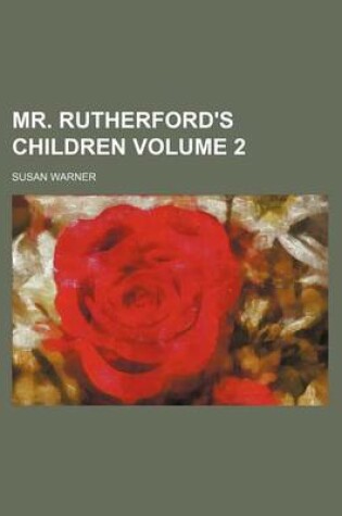 Cover of Mr. Rutherford's Children Volume 2