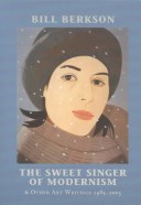 Book cover for The Sweet Singer of Modernism & Other Art Writings 1985-2003