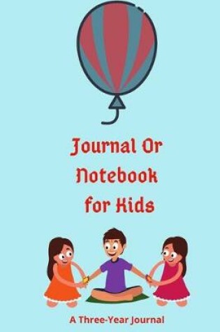 Cover of Journal Or Notebook for Kids