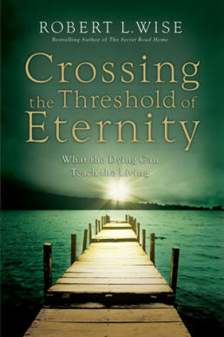 Cover of Crossing the Threshold of Eternity