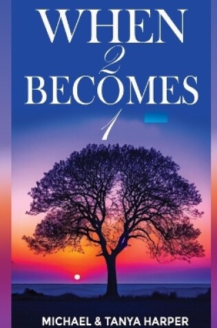 Cover of When Two Become One