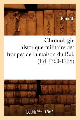 Cover of Chronologie Historique-Militaire Des Troupes de la Maison Du Roi.(Ed.1760-1778)