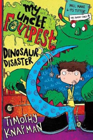 Cover of My Uncle Foulpest: Dinosaur Disaster