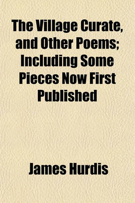 Book cover for The Village Curate, and Other Poems; Including Some Pieces Now First Published