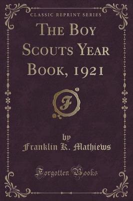 Book cover for The Boy Scouts Year Book, 1921 (Classic Reprint)