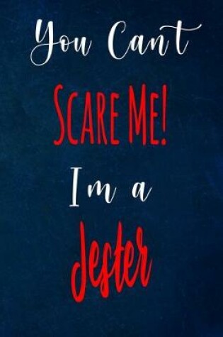 Cover of You Can't Scare Me! I'm A Jester