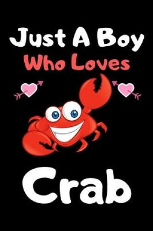 Cover of Just a boy who loves crab