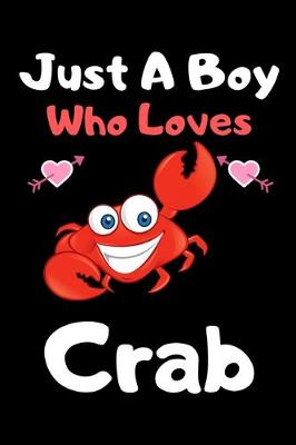 Book cover for Just a boy who loves crab