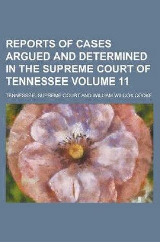 Cover of Reports of Cases Argued and Determined in the Supreme Court of Tennessee Volume 11