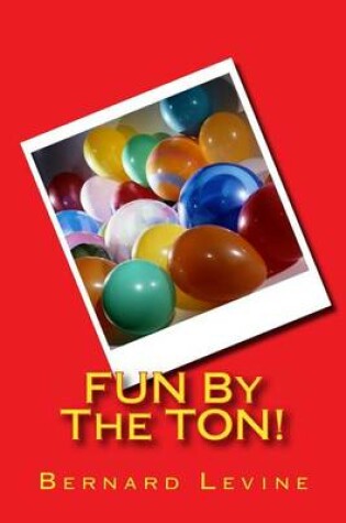 Cover of FUN By The TON!