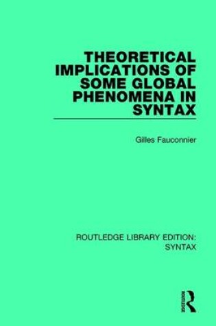 Cover of Theoretical Implications of Some Global Phenomena in Syntax