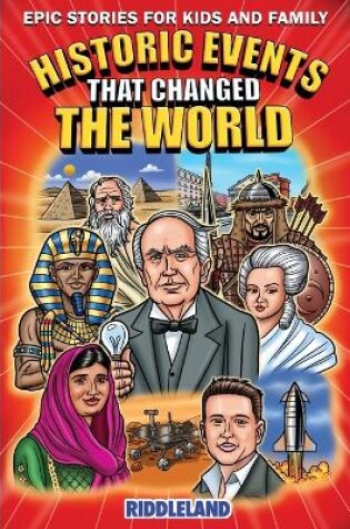 Cover of Epic Stories For Kids and Family - Historic Events That Changed The World