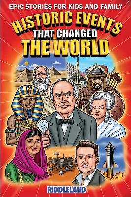 Book cover for Epic Stories For Kids and Family - Historic Events That Changed The World