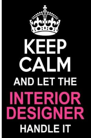 Cover of Keep Calm Interior Designer Blank Notes