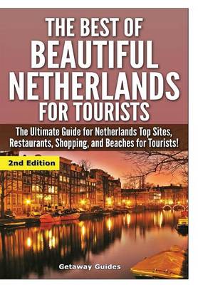 Book cover for The Best of Beautiful Netherlands for Tourists