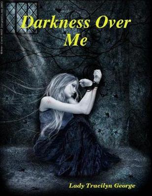 Book cover for Darkness Over Me