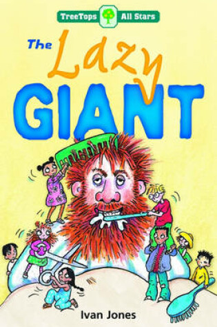 Cover of Oxford Reading Tree: TreeTops More All Stars: The Lazy Giant