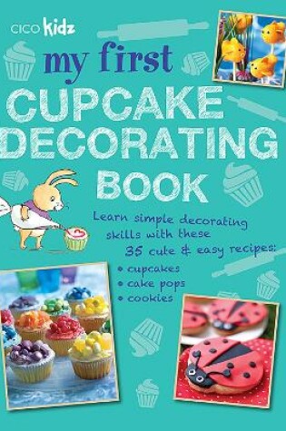 Cover of My First Cupcake Decorating Book
