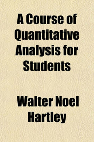 Cover of A Course of Quantitative Analysis for Students