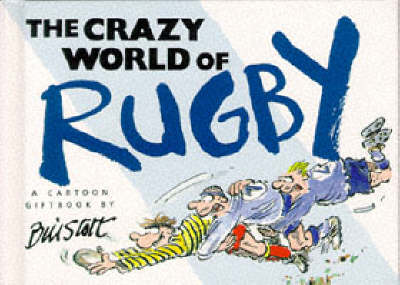 Book cover for The Crazy World of Rugby